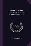 Gospel Doctrine: Selections From The Sermons And Writings Of Joseph F. Smith