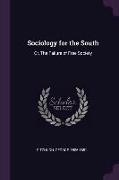 Sociology for the South: Or, the Failure of Free Society