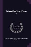 Railroad Traffic and Rates: 1