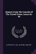 Reports from the Consuls of the United States, Issues 81-84