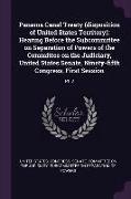 Panama Canal Treaty (disposition of United States Territory): Hearing Before the Subcommittee on Separation of Powers of the Committee on the Judiciar