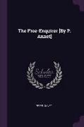 The Free-Enquirer [by P. Annet]