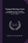 Voyage of the Paper Canoe: A Geographical Journey of 2500 Miles From Quebec to the Gulf of Mexico, During the Years 1874-5