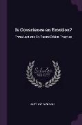 Is Conscience an Emotion?: Three Lectures on Recent Ethical Theories