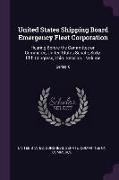 United States Shipping Board Emergency Fleet Corporation: Hearing Before the Committee on Commerce, United States Senate, Sixty-fifth Congress, Third