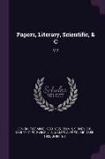 Papers, Literary, Scientific, & C: V.2