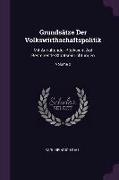Grundsätze Der Volkswirthschaftspolitik: Mit Anhaltender Rücksicht Auf Bestehende Staatseinrichtungen, Volume 2