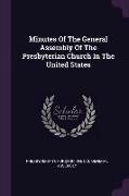 Minutes Of The General Assembly Of The Presbyterian Church In The United States