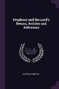 Prophecy and the Lord's Return, Articles and Addresses
