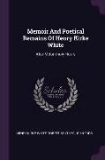 Memoir And Poetical Remains Of Henry Kirke White: Also Melancholy Hours