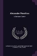 Alexander Hamilton: A Character Sketch