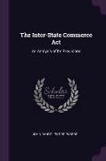 The Inter-State Commerce ACT: An Analysis of Its Provisions