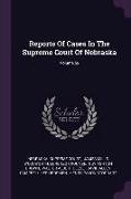 Reports of Cases in the Supreme Court of Nebraska, Volume 59