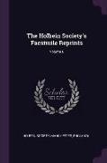 The Holbein Society's Facsimile Reprints, Volume 6