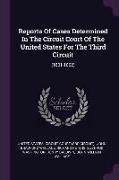 Reports of Cases Determined in the Circuit Court of the United States for the Third Circuit: (1801-1862)