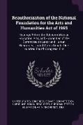 Reauthorization of the National Foundation for the Arts and Humanities Act of 1965: Hearings Before the Subcommittee on Education, Arts, and Humanitie