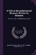A Visit to the Architectural Museum: Written for Students: Talbot collection of British pamphlets