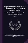 Reports of Cases Argued and Determined in the Court of Queen's Bench: And the Court of Exchequer Chamber, on Error from the Queen's Bench, Volume 7