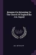 Reasons For Returning To The Church Of England [by J.m. Capes]