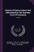 Reports of Cases Argued and Determined in the Supreme Court of Louisiana, Volume 6