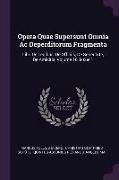 Opera Quae Supersunt Omnia AC Deperditorum Fragmenta: Libri de Legibus, de Officiis, de Senectute, de Amicitia, Volume 16, Issue 1