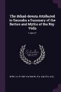 The Brhad-Devata Attributed to Saunaka a Summary of the Deities and Myths of the Rig-Veda, Volume 2