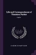 Life and Correspondence of Theodore Parker, Volume 1