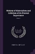 History of Materialism and Criticism of Its Present Importance, Volume 1