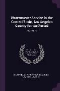 Watermaster Service in the Central Basin, Los Angeles County for the Period: No.180:73