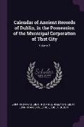 Calendar of Ancient Records of Dublin, in the Possession of the Municipal Corporation of That City, Volume 2