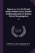 Report no. 5 to the United States District Court, District of Massachusetts on Boston School Desegregation: V.2