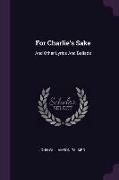 For Charlie's Sake: And Other Lyrics And Ballads