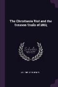 The Christiania Riot and the Treason Trails of 1851