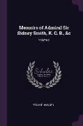 Memoirs of Admiral Sir Sidney Smith, K. C. B., &c, Volume 2