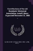 Contributions of the Old Residents' Historical Association, Lowell, Mass.: Organized December 21, 1868: 4