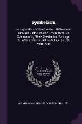 Symbolism: Or, Exposition of the Doctrinal Differences Between Catholics and Protestants, as Evidenced by Their Symbolical Writin