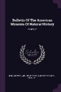 Bulletin of the American Museum of Natural History, Volume 27