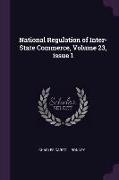 National Regulation of Inter-State Commerce, Volume 23, Issue 1