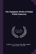 The Complete Works of Ralph Waldo Emerson: 5