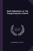 Santo Sebastiano, or, The Young Protector: A Novel: 2