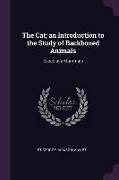 The Cat, An Introduction to the Study of Backboned Animals: Especially Mammals