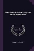 Plate Estimates Involving two Strain Parameters