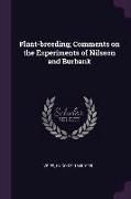 Plant-Breeding, Comments on the Experiments of Nilsson and Burbank
