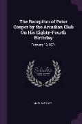 The Reception of Peter Cooper by the Arcadian Club on His Eighty-Fourth Birthday: February 12, 1874