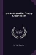 Jane Austen and her Country-house Comedy
