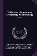 Publications in American Archaeology and Ethnology, Volume 3