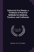 Industrial Arts Design, a Textbook of Practical Methods for Students, Teachers, and Craftsmen