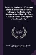 Report of the Board of Trustees of the Illinois State Historical Library to the Forty-Ninth General Assembly of the State of Illinois on the Investiga