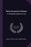 Early Connecticut Houses: An Historical and Architectural Study