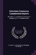Interstate Commerce Commission Reports: Decisions Of The Interstate Commerce Commission Of The United States